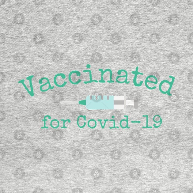 Vaccinated for Covid-19 by MalibuSun